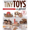 Making Tiny Toys in Wood - Howard Clements